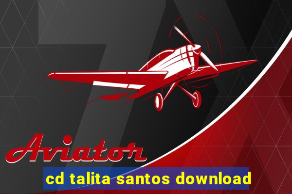 cd talita santos download